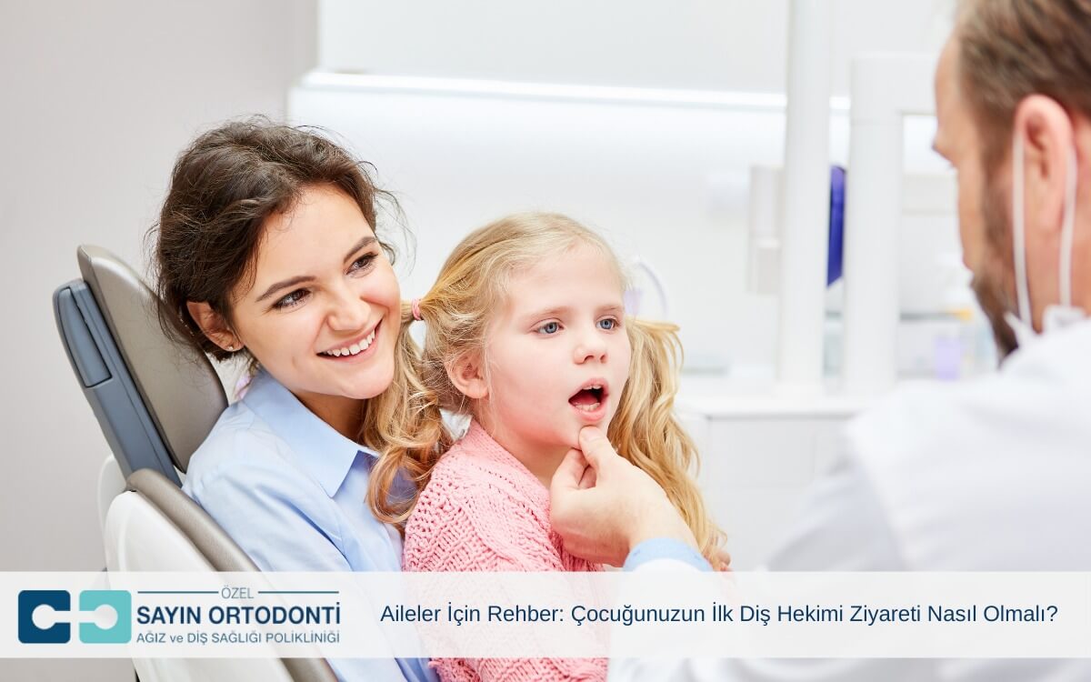 Aileler İçin Rehber: Çocuğunuzun İlk Diş Hekimi Ziyareti Nasıl Olmalı