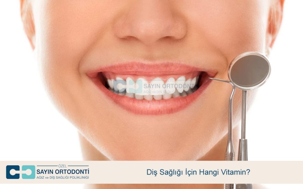 Diş Sağlığı İçin Hangi Vitamin